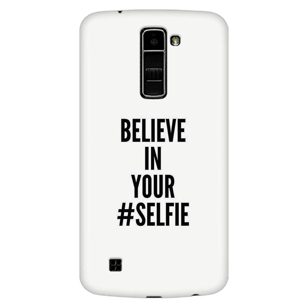 Husa silicon pentru LG K8, Believe In Yourlfie