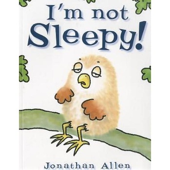 I'm Not Sleepy - Jonathan Allen I'm Not Sleepy - Jonathan Allen