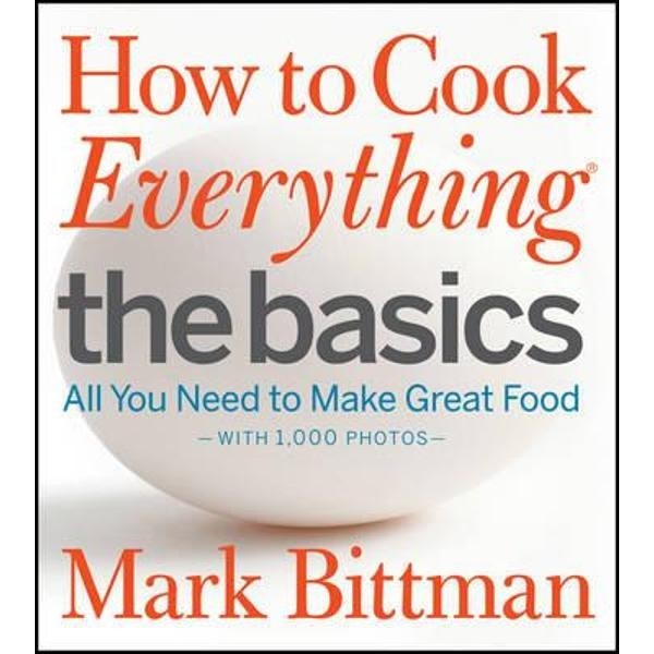 How to Cook Everything - The Basics