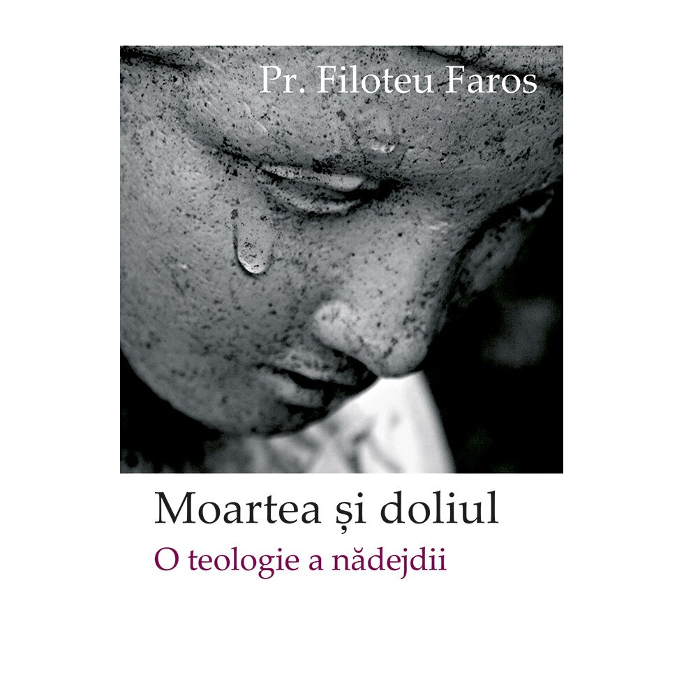 Moartea si doliul - Filoteu Faros