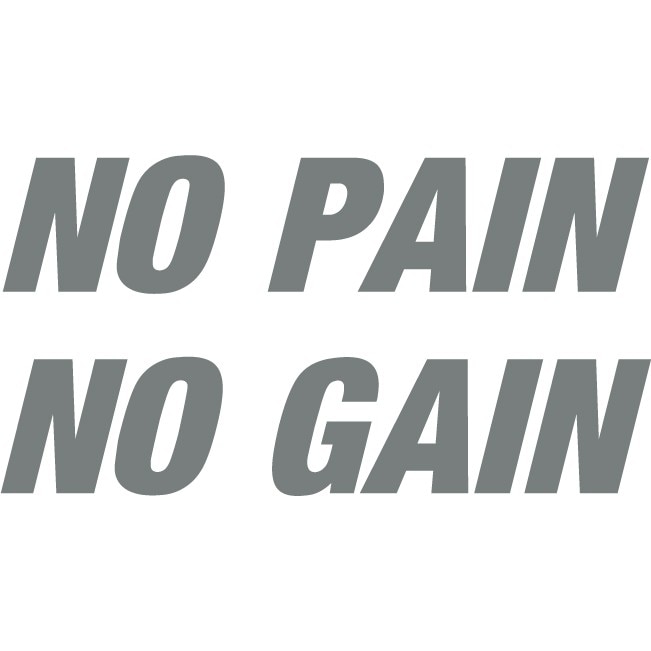 No Pain, No Gain - Sticker Decorativ - Gri Metal - 89 x 47 cm