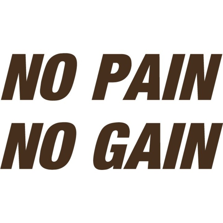 No Pain, No Gain - Sticker Decorativ - Choco - 119 x 62 cm