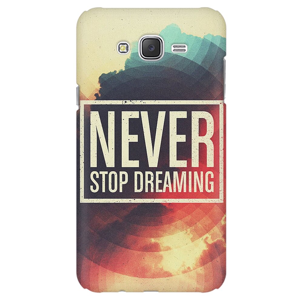 Husa silicon pentru Samsung Galaxy J1 2016, Never Stop Dreaming