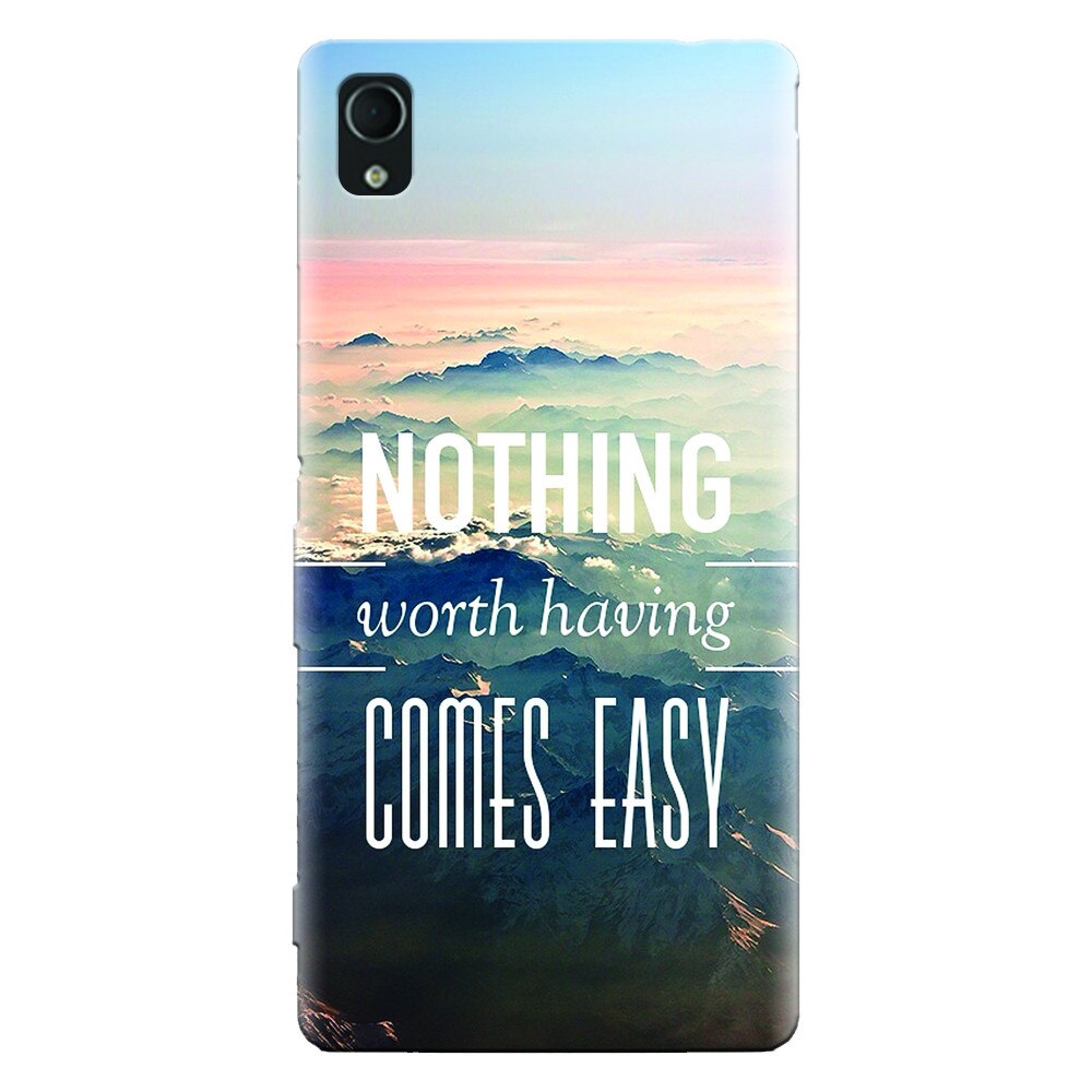 Husa silicon pentru Sony Xperia X, Nothing Worth Having Comes Easy