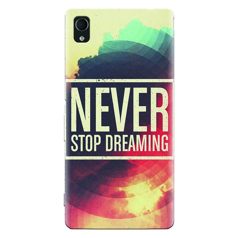 Husa silicon pentru Sony Xperia M4, Never Stop Dreaming