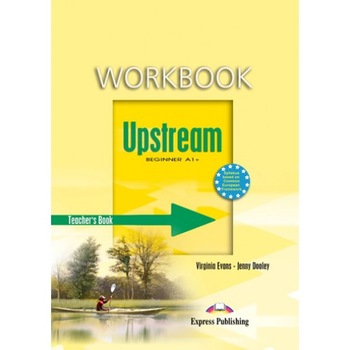 Upstream Beginner Workbook Teacher's Book Upstream Beginner Workbook Teacher's Book