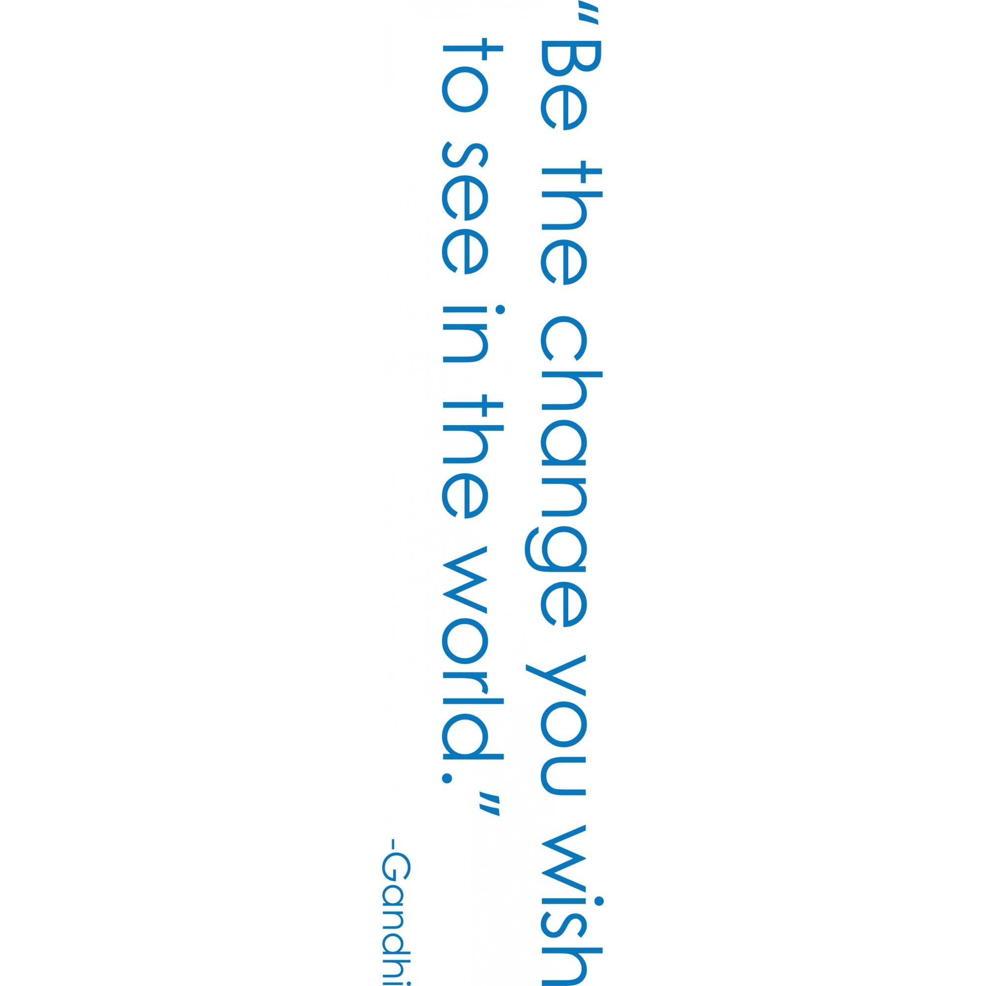 Be the change - Sticker Decorativ - Albastru - 135 x 30 cm