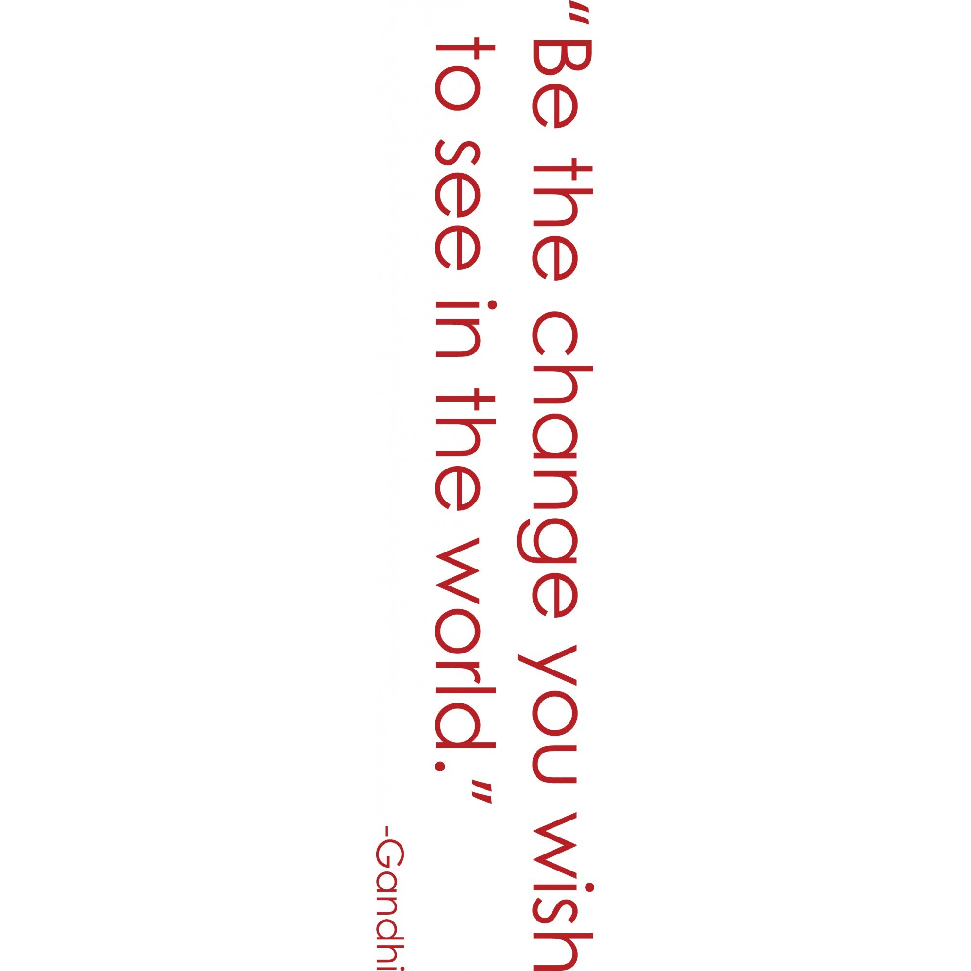 Be the change - Sticker Decorativ - Rosu Cardinal - 135 x 30 cm