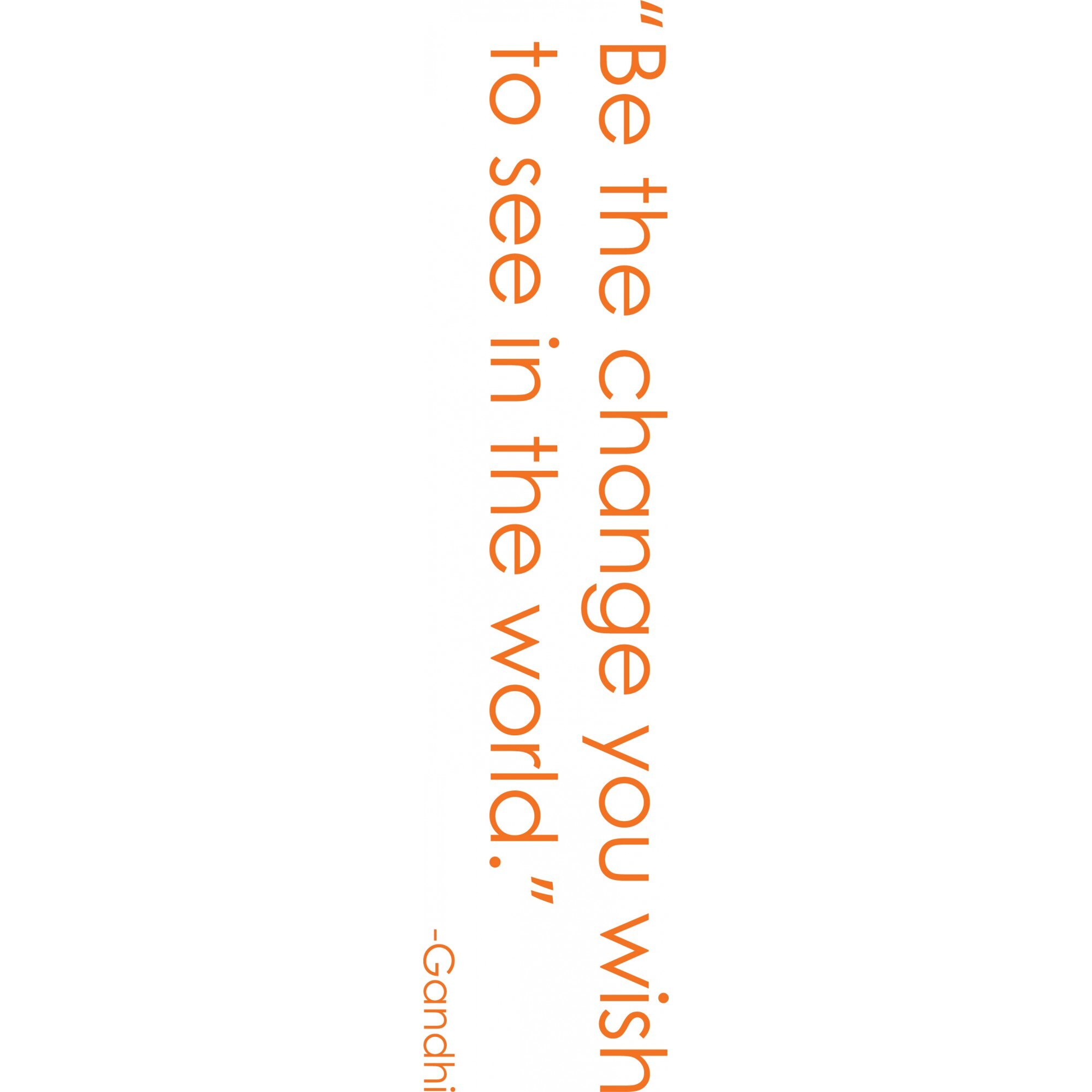 Be the change - Sticker Decorativ - Portocaliu - 135 x 30 cm