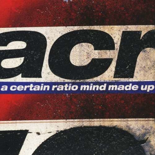 A Certain Ratio - Mind Made Up (CD)