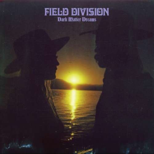 Field Division - Dark Matter Dreams (CD)