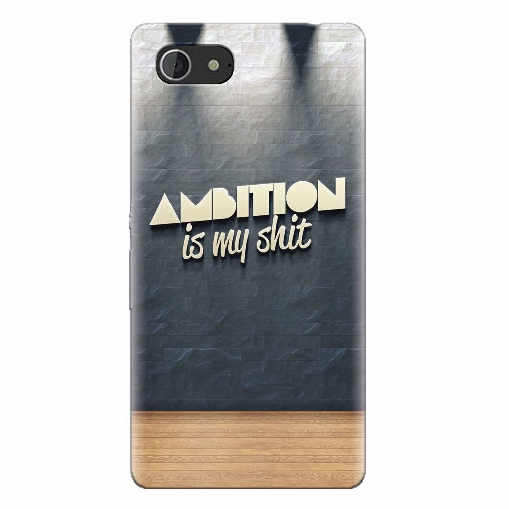 Husa silicon pentru Sony Xperia E3, Ambition Is My Shit