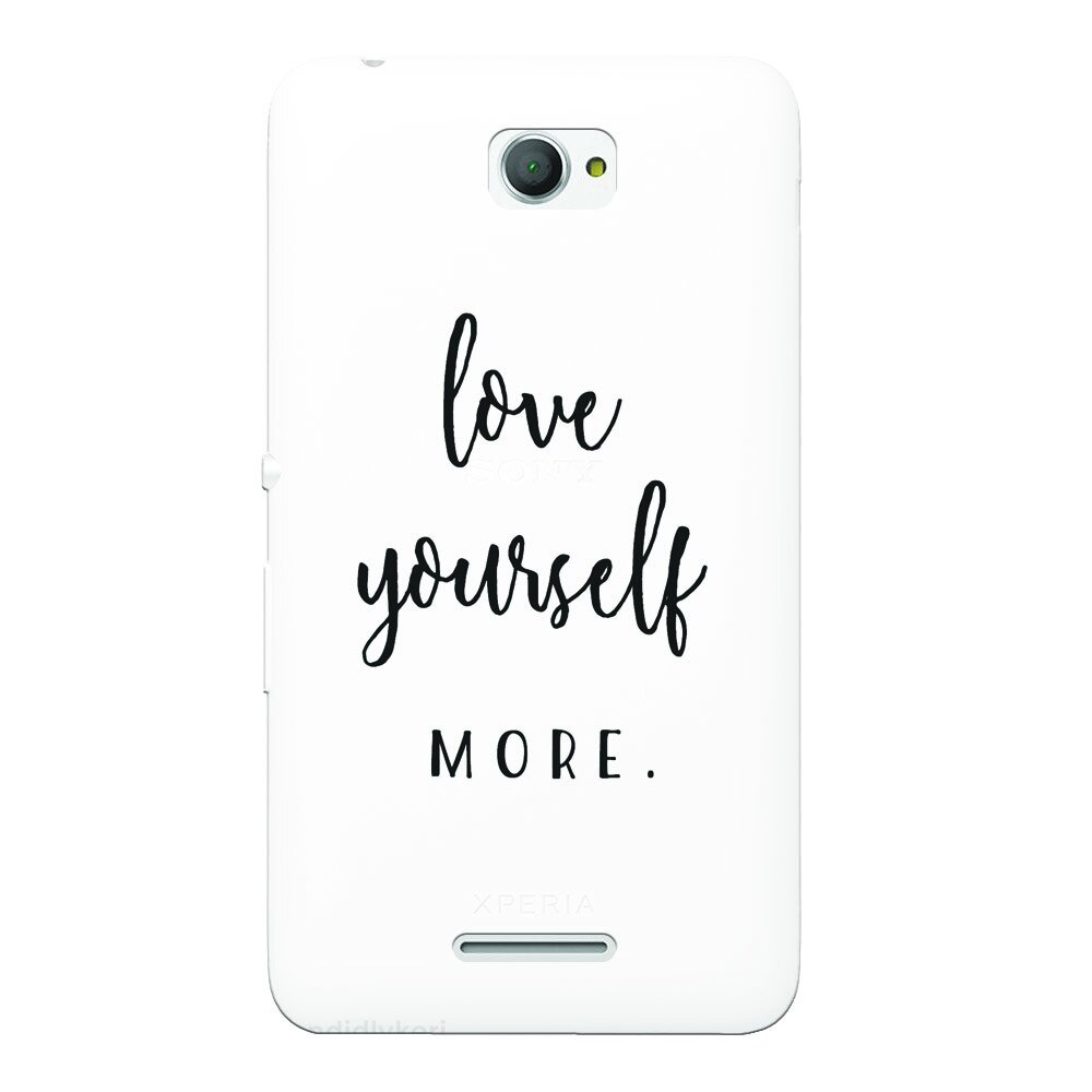 Husa silicon pentru Sony Xperia E4, Love Yourself More