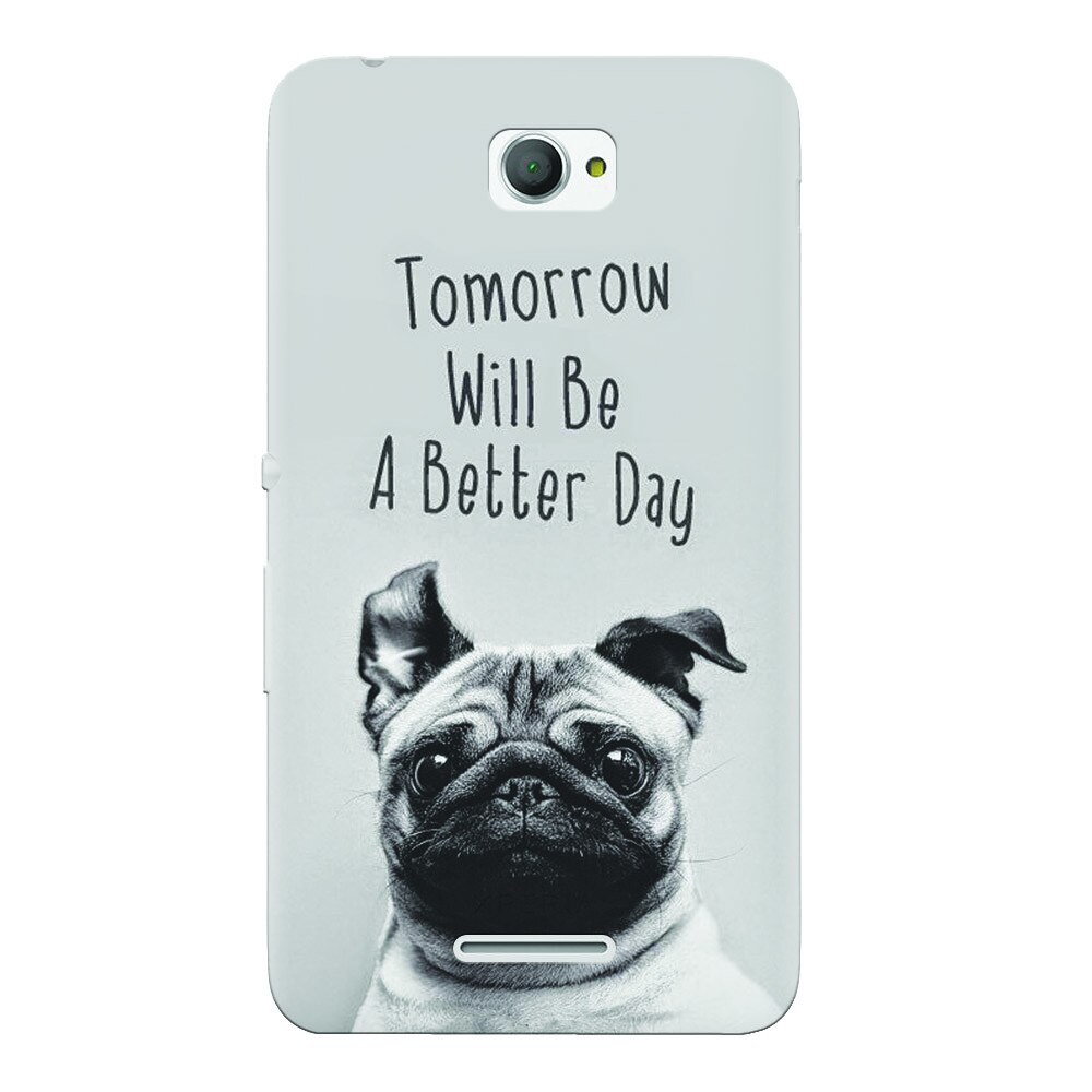 Husa silicon pentru Sony Xperia E4, Tomorrow Will Be A Better Day Pug