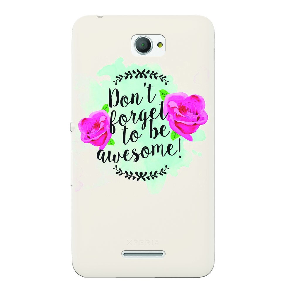 Husa silicon pentru Sony Xperia E4, Dont Forget