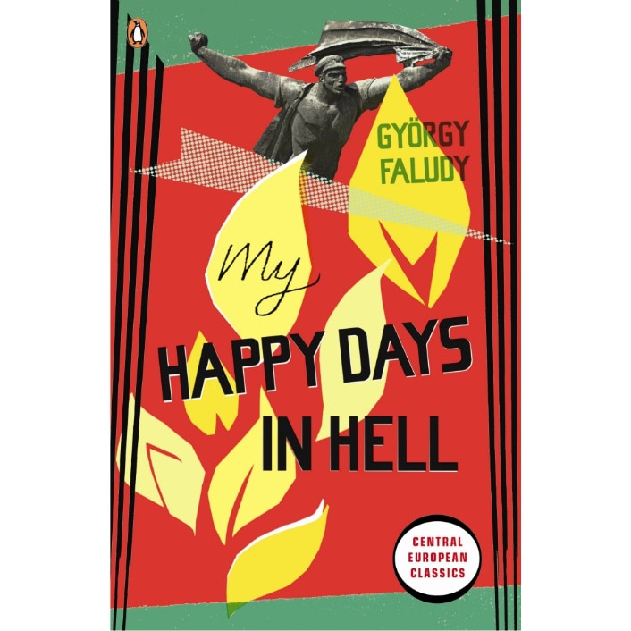 My Happy Days In Hell de György Faludy
