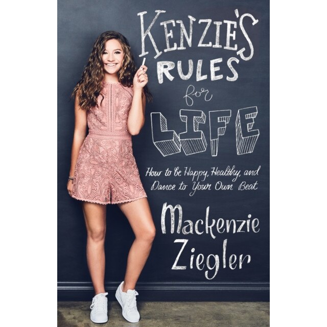 Kenzie's Rules For Life de Mackenzie Ziegler