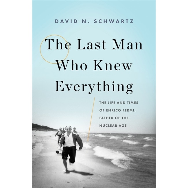 The Last Man Who Knew Everything de David N. Schwartz