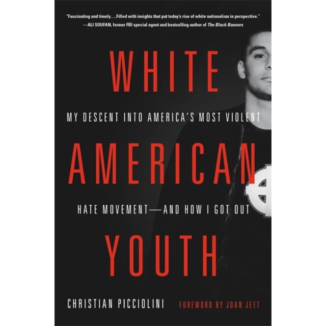 White American Youth de Christian Picciolini
