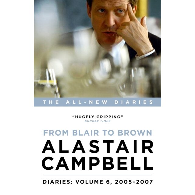 Diaries: From Blair to Brown, 2005 - 2007 de Alastair Campbell