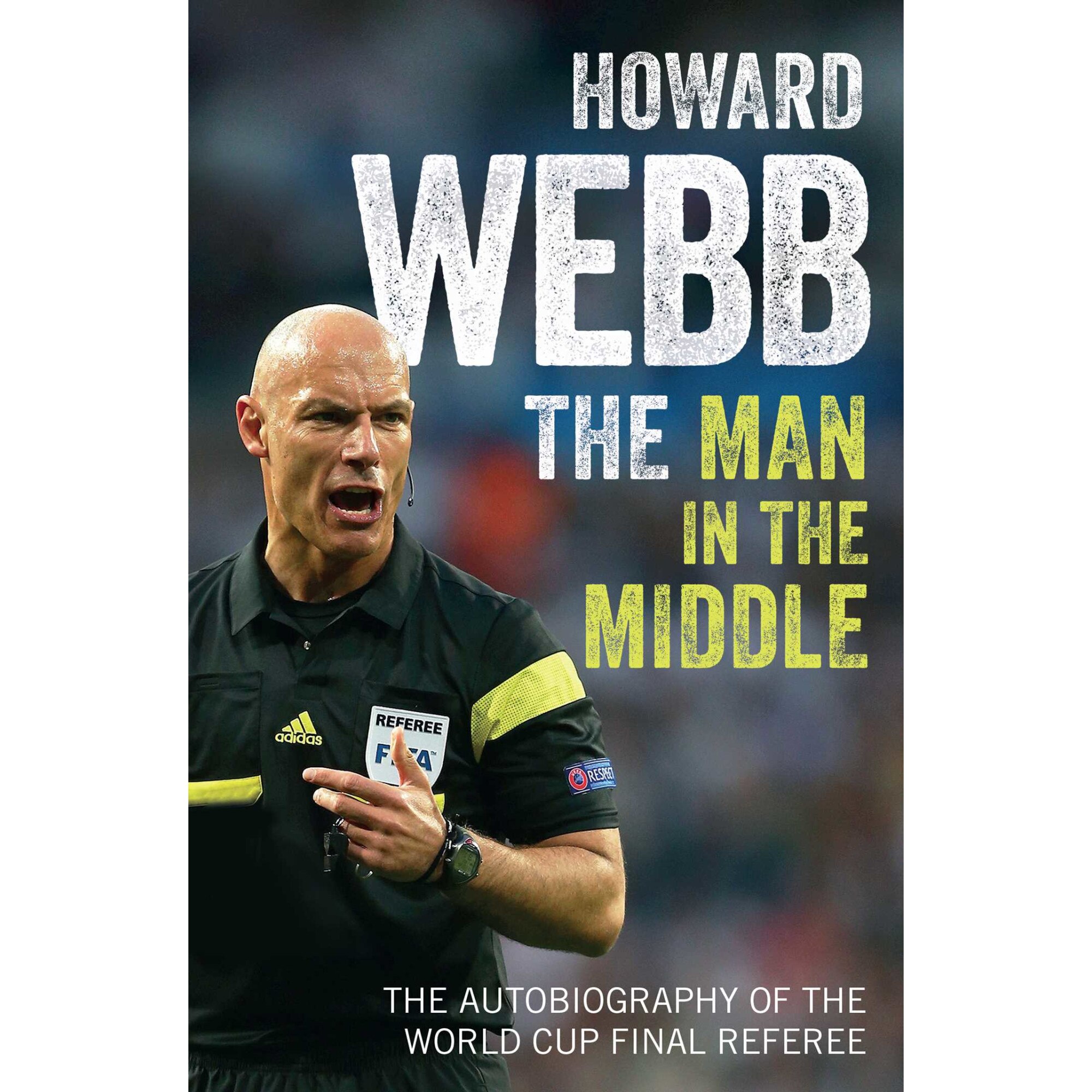 The Man in the Middle de Howard Webb [Paperback]