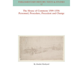 The House of Commons 1509/-/1558 de Alasdair Hawkyard The House of Commons 1509/-/1558 de Alasdair Hawkyard