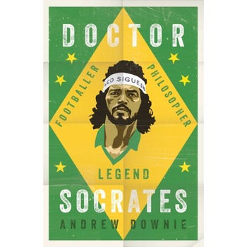 Doctor Socrates de Andrew Downie Doctor Socrates de Andrew Downie