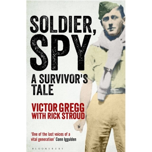 Soldier, Spy de Victor Gregg