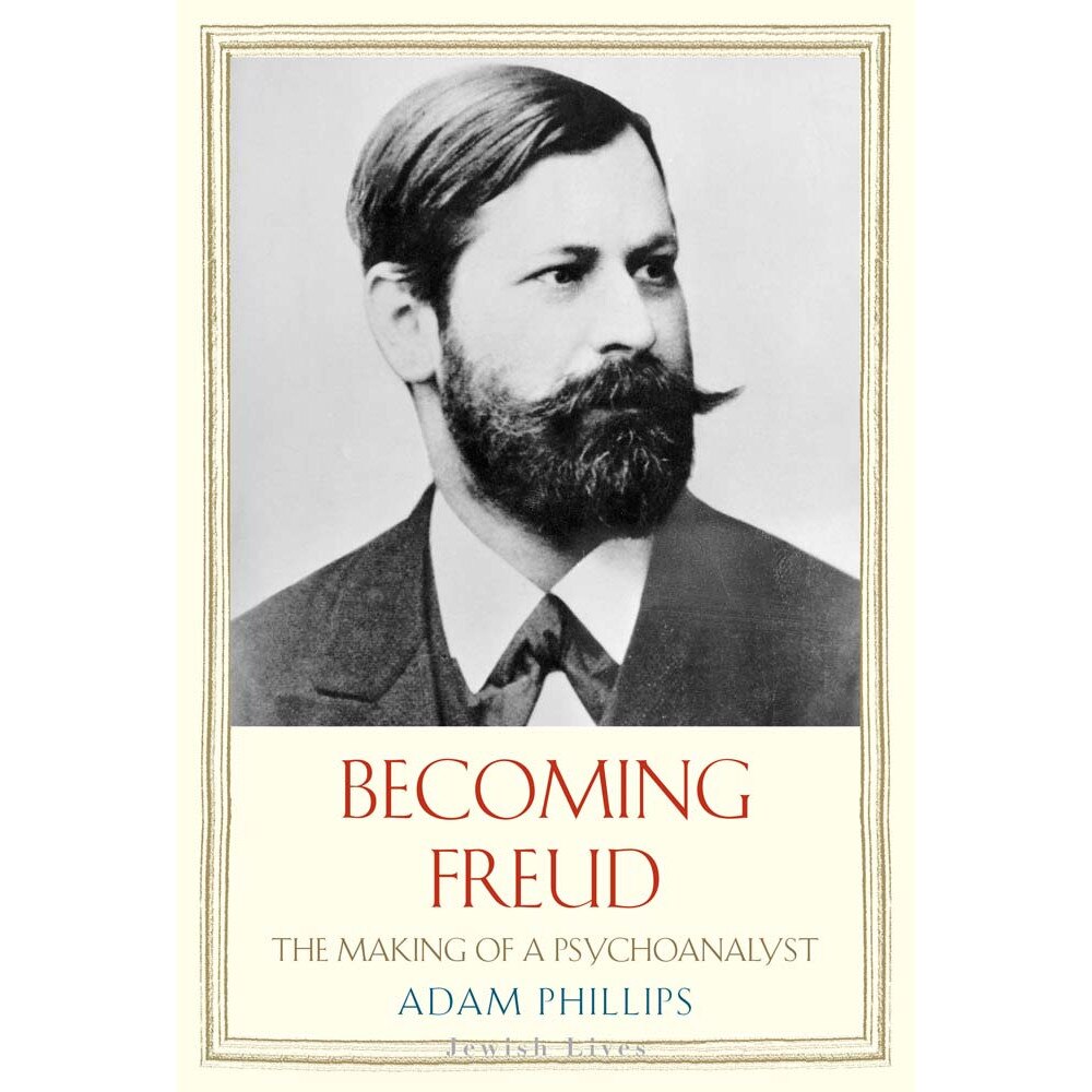 Becoming Freud de Adam Phillips