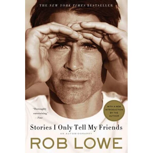 Stories I Only Tell My Friends de Rob Lowe