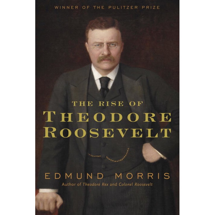 The Rise of Theodore Roosevelt de Edmund Morris