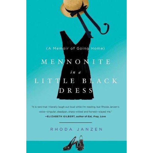 Mennonite in a Little Black Dress de Rhoda Janzen