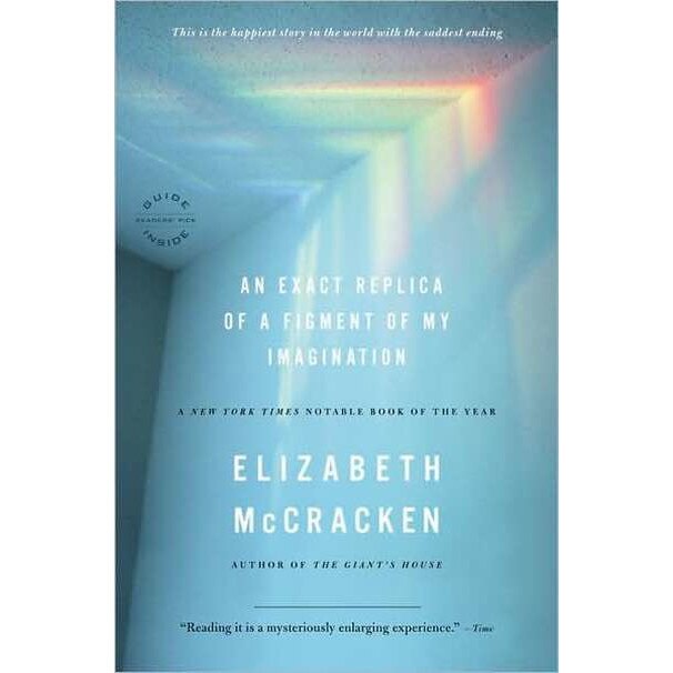 An Exact Replica of a Figment of My Imagination de Elizabeth McCracken