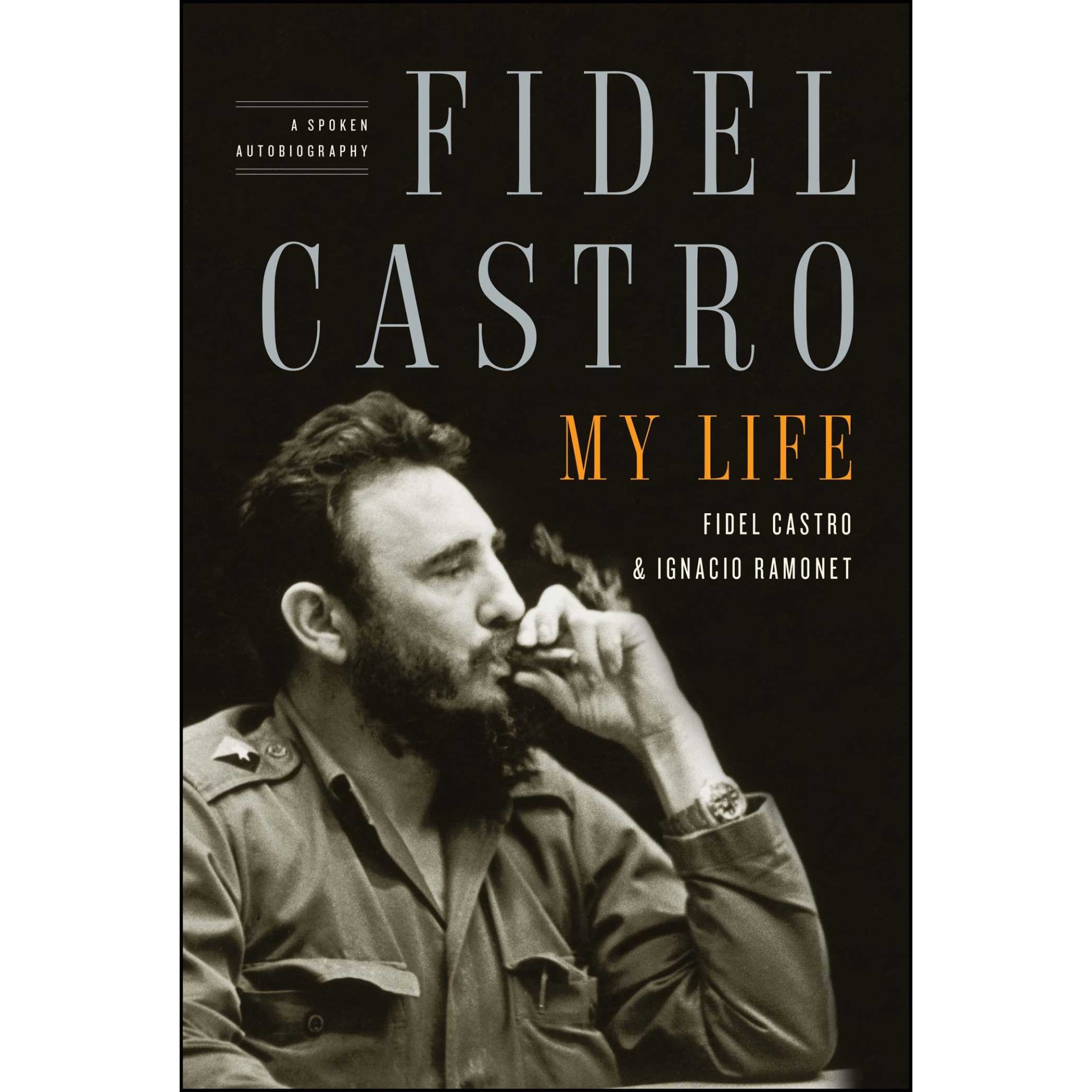Fidel Castro: My Life de Ignacio Ramonet