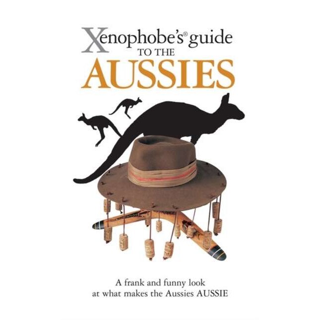 Xenophobe's Guide to the Aussies de Ken Hunt