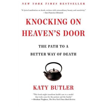 Knocking on Heaven's Door de Katy Butler Knocking on Heaven's Door de Katy Butler