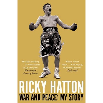 War and Peace de Ricky Hatton War and Peace de Ricky Hatton