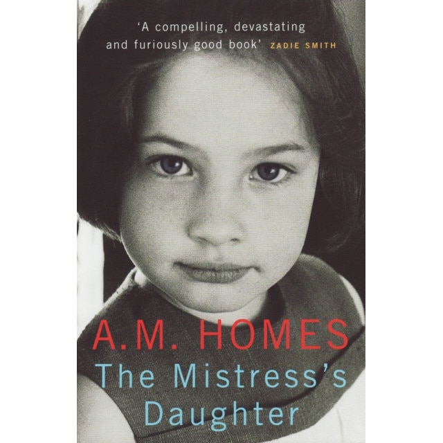 The Mistress's Daughter de A. M. Homes