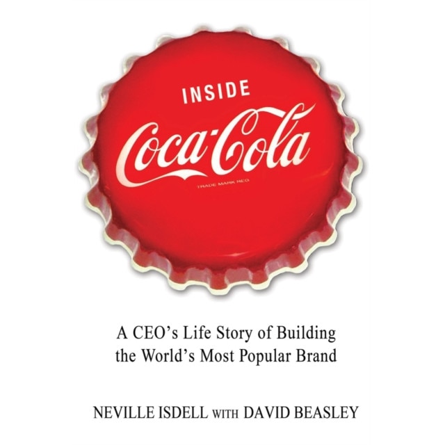 Inside Coca-Cola de Neville Isdell