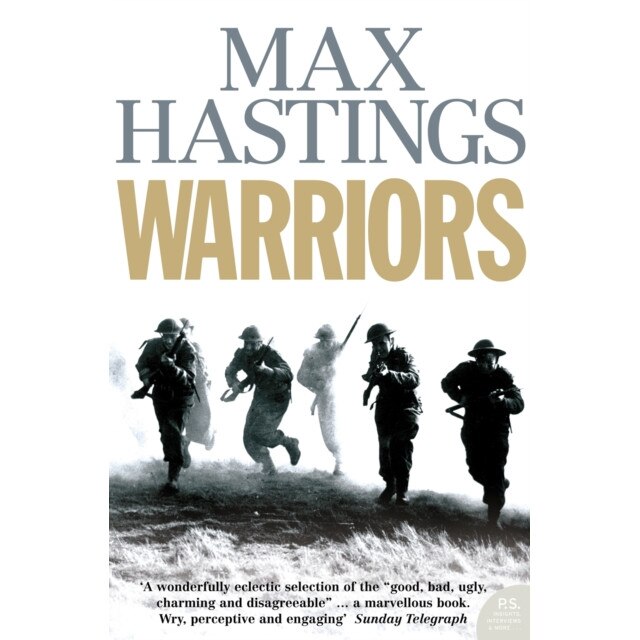 Warriors de Sir Max Hastings