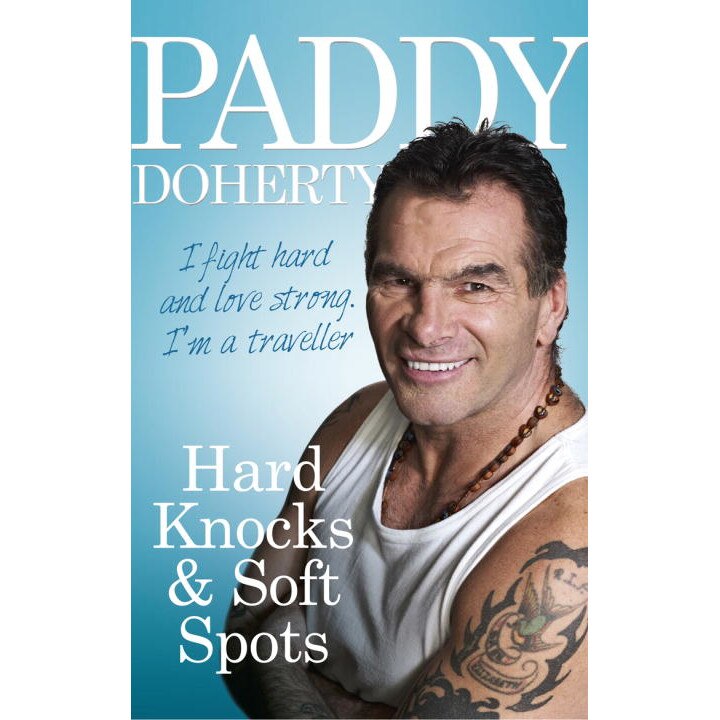 Hard Knocks & Soft Spots de Paddy Doherty
