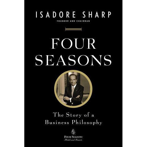 Four Seasons de Isadore Sharp