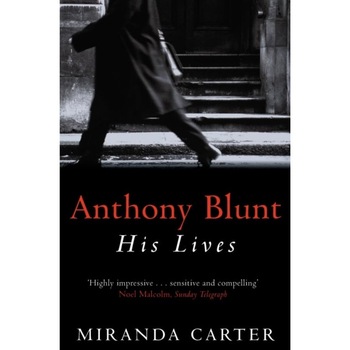 Anthony Blunt de Miranda Carter Anthony Blunt de Miranda Carter