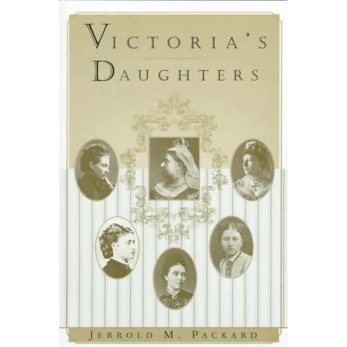 Victoria's Daughters de Jerrold M. Packard
