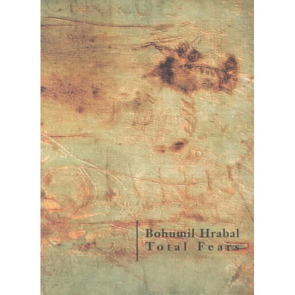 Total Fears de Bohumil Hrabal