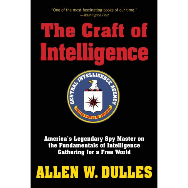 The Craft of Intelligence de Allen W. Dulles