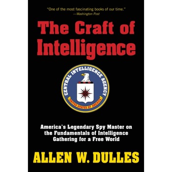 The Craft of Intelligence de Allen W. Dulles The Craft of Intelligence de Allen W. Dulles