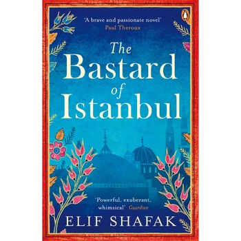 The Bastard of Istanbul de Elif Shafak The Bastard of Istanbul de Elif Shafak