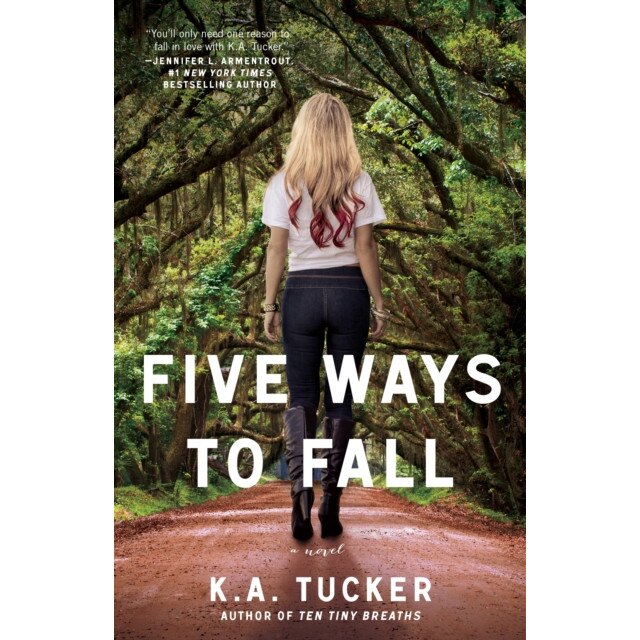 Five Ways to Fall de K. A. Tucker