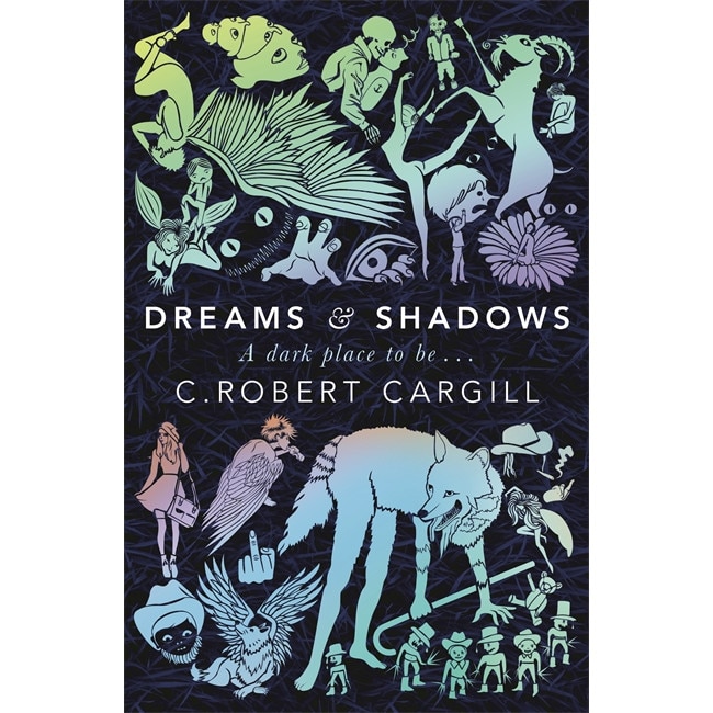 Dreams and Shadows de C. Robert Cargill